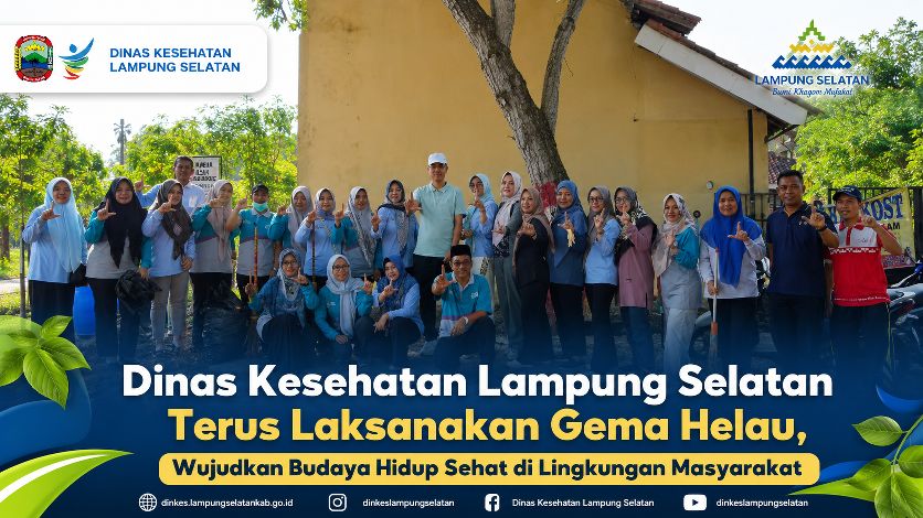 Dinas Kesehatan Lampung Selatan Terus Laksanakan Gema Helau, Wujudkan Budaya Hidup Sehat di Lingkungan Masyarakat