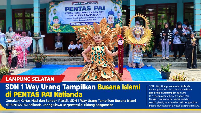 Gunakan Kertas Nasi dan Sendok Plastik, SDN 1 Way Urang Tampilkan Busana Islami di PENTAS PAI Kalianda