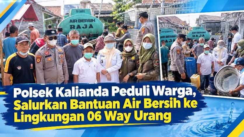 Polsek Kalianda Peduli Warga, Salurkan Bantuan Air Bersih ke Lingkungan 06 Way Urang