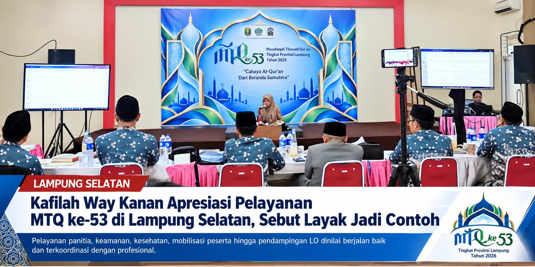 Kafilah Way Kanan Apresiasi Pelayanan MTQ ke-53 di Lampung Selatan, Sebut Layak Jadi Contoh
